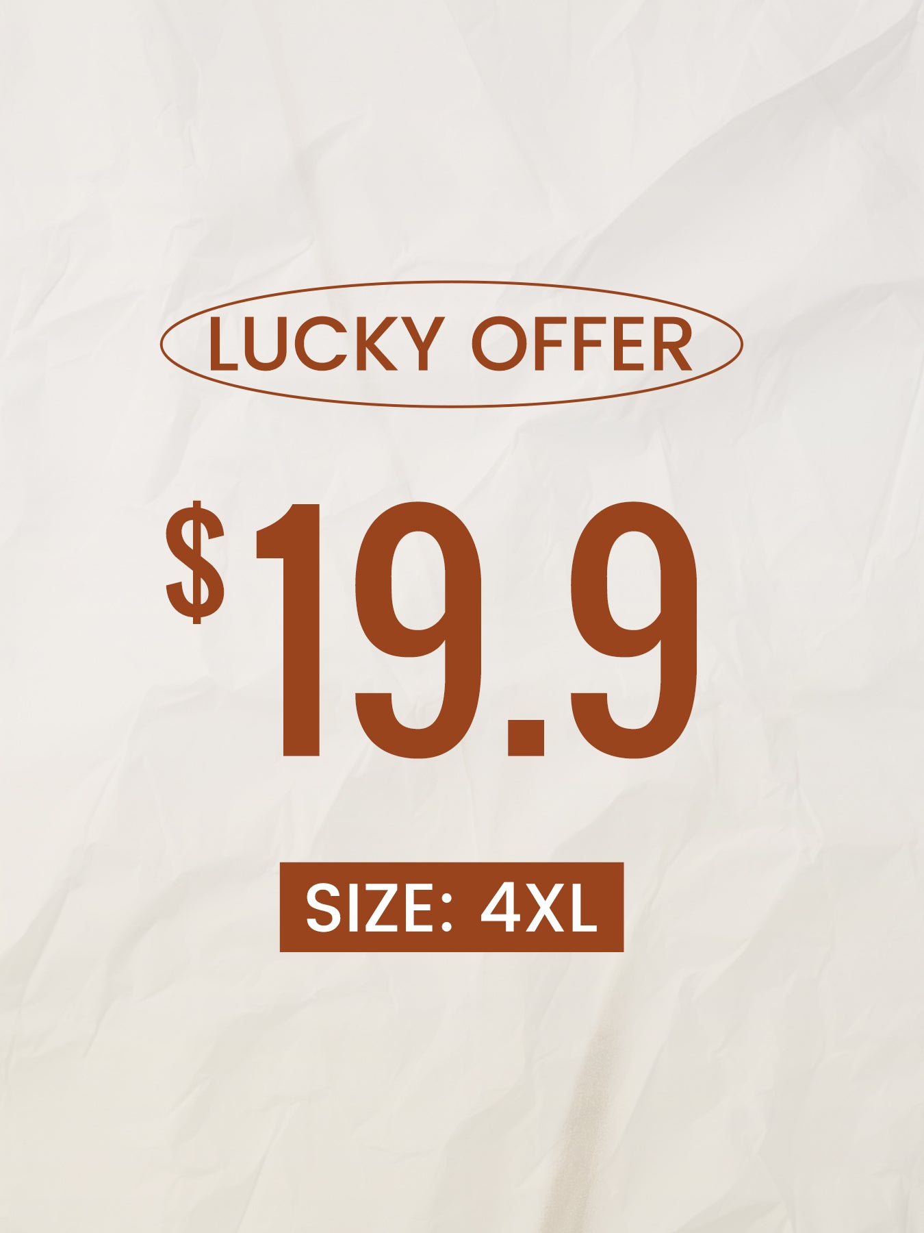 $19.90 Lucky Offer---Size:4XL