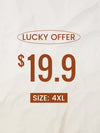 $19.90 Lucky Offer---Size:4XL